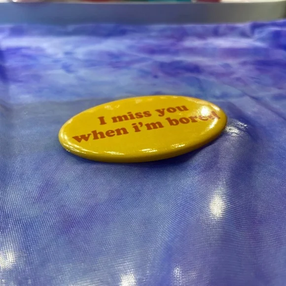 “I Miss You When I’m Bored” Novelty Oblong Printed Lapel Pin Funny Offset Button - Picture 3 of 4